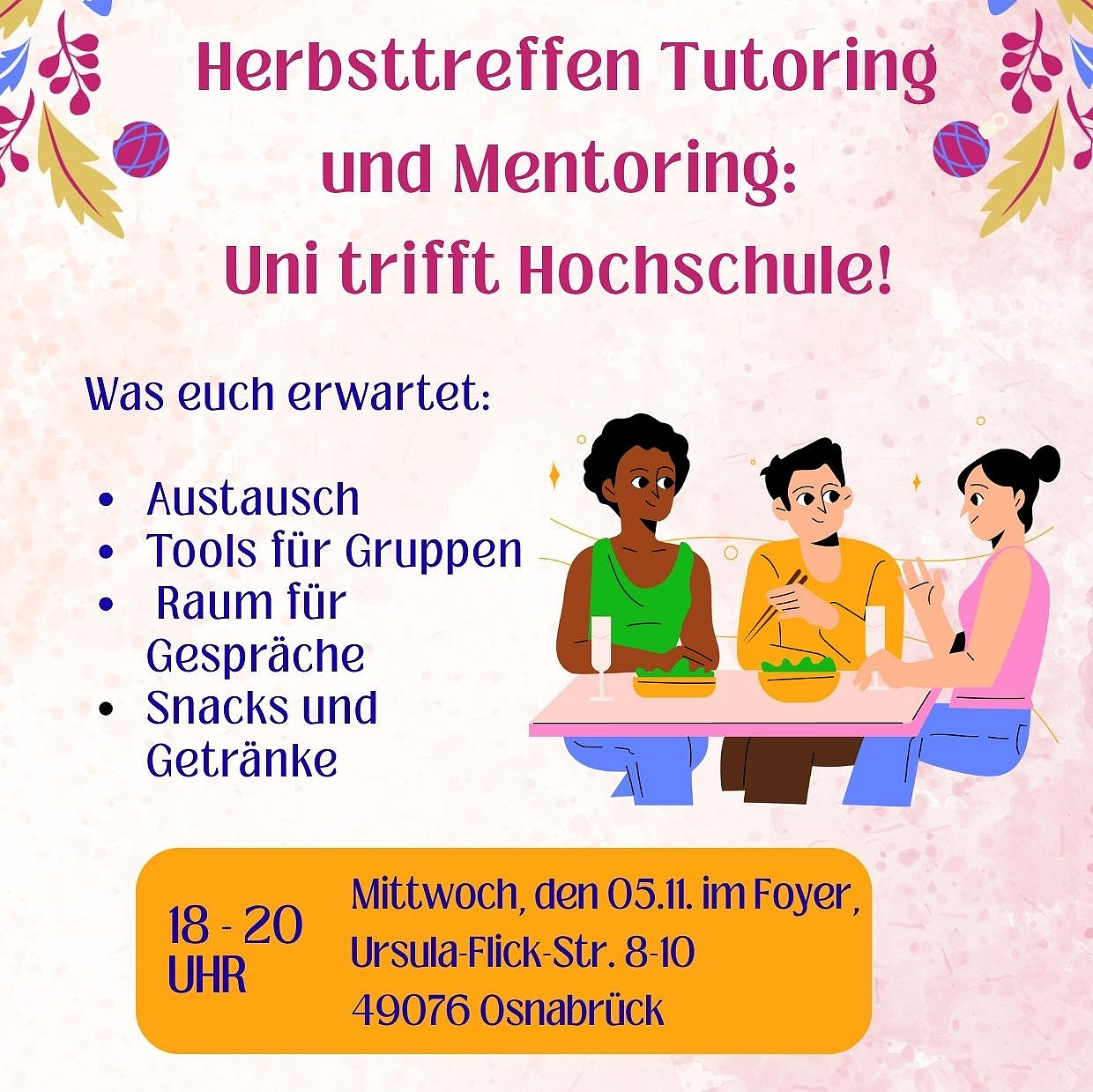 Flyer für das Herbsttreffen Tutoring und Mentoring: Uni trifft Hochschule! beschreibt. Drei Personen stzen anm Tisch und essen/trinken etwas. Dazu stehen alle Informationen, die auch im Text zu finden sind, auf dem Flyer